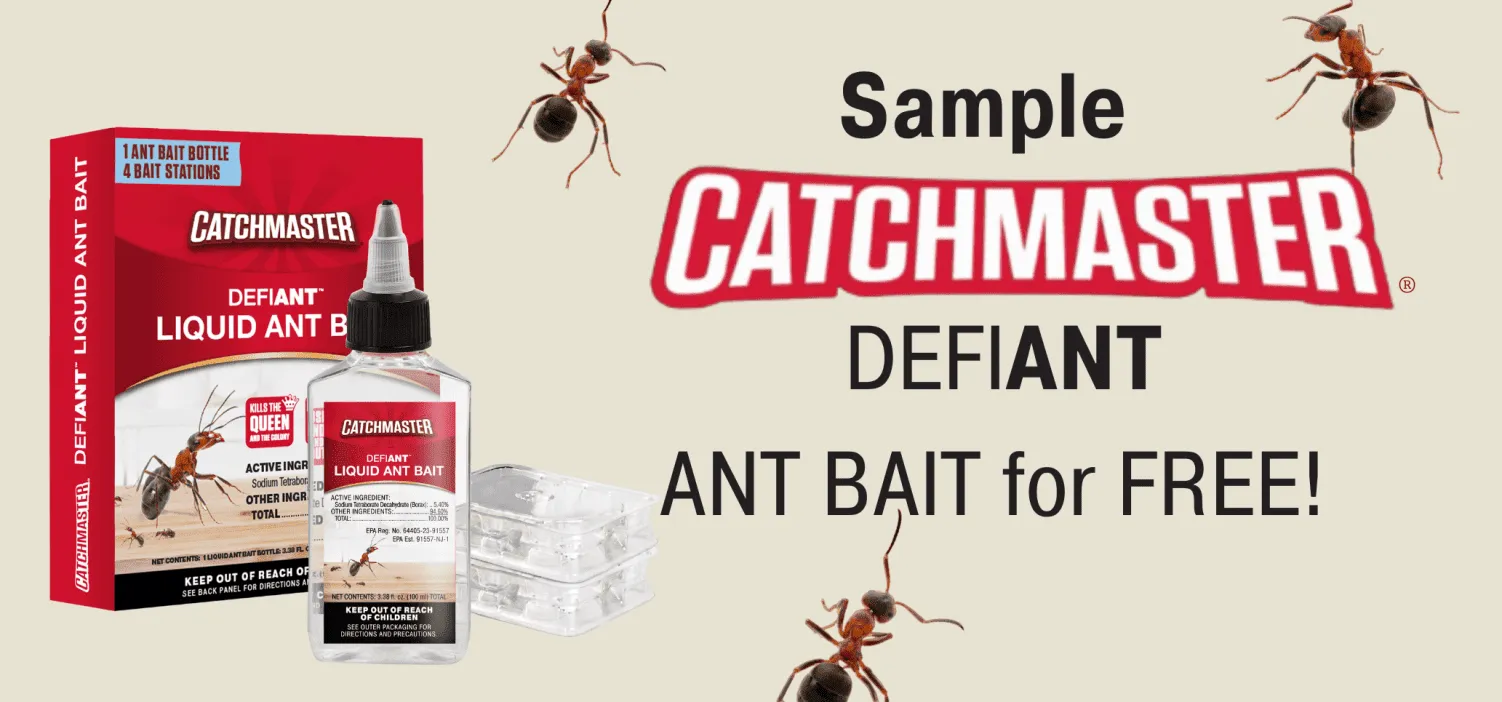 Claim Your FREE Catchmaster DefiANT Liquid Ant Bait Sample Today!