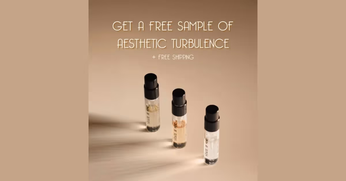 Free AESTHETIC TURBULENCE Sample: Claim Your 1 Fragrance