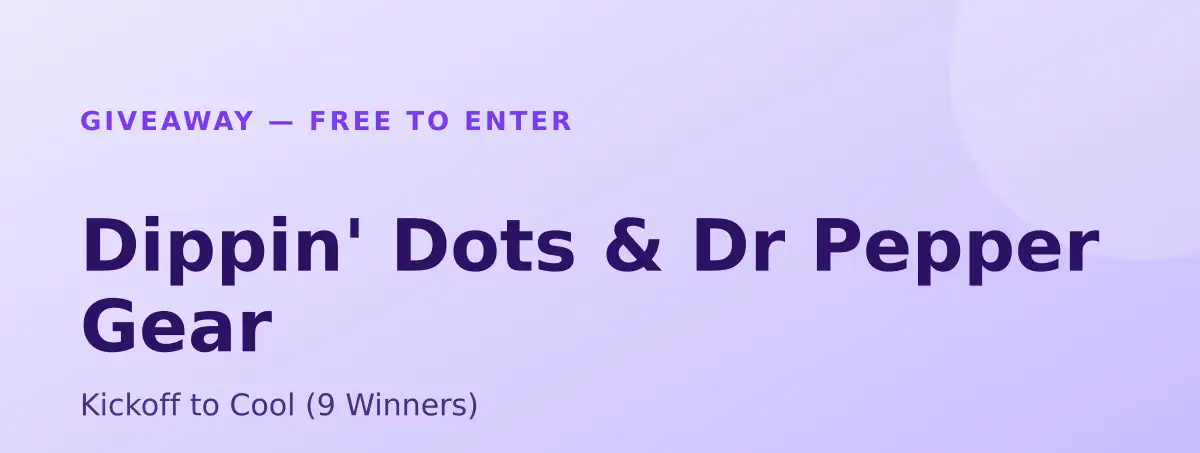 Free Dippin' Dots & Dr Pepper Gear: Kickoff to Cool (9 Winners)