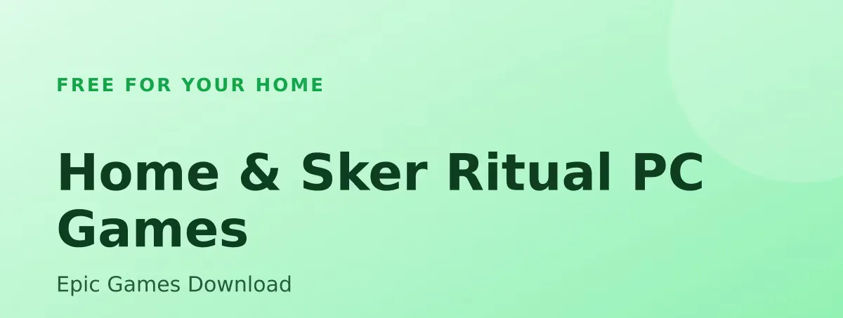 Free Home & Sker Ritual PC Games — Epic Games Download