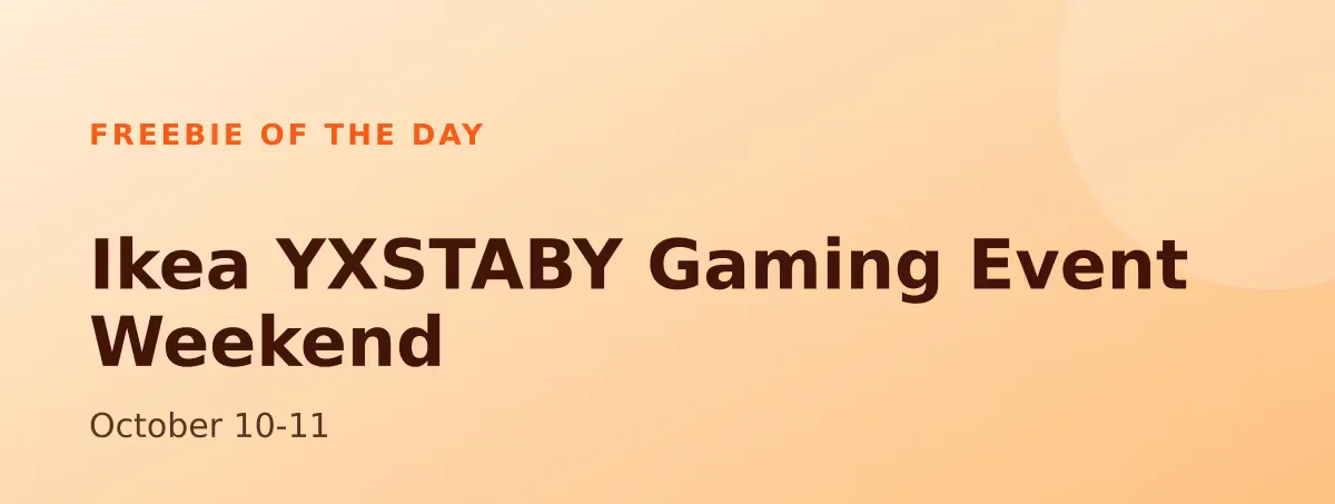 Free Ikea YXSTABY Gaming Event Weekend: October 10-11
