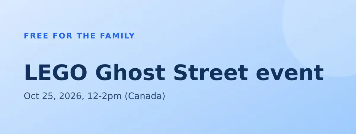 Free LEGO Ghost Street event: Oct 25, 2026, 12-2pm (Canada)