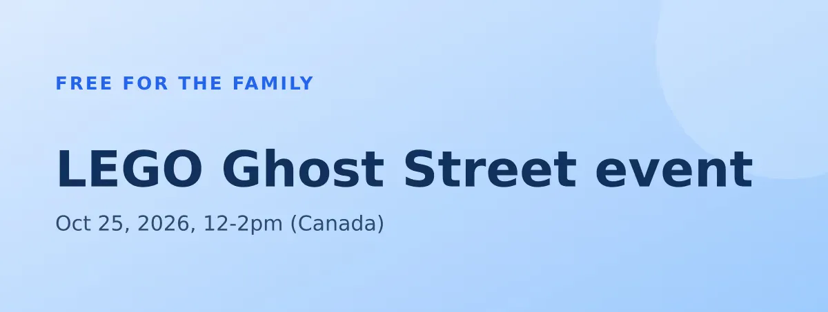 Free LEGO Ghost Street event: Oct 25, 2026, 12-2pm (Canada)