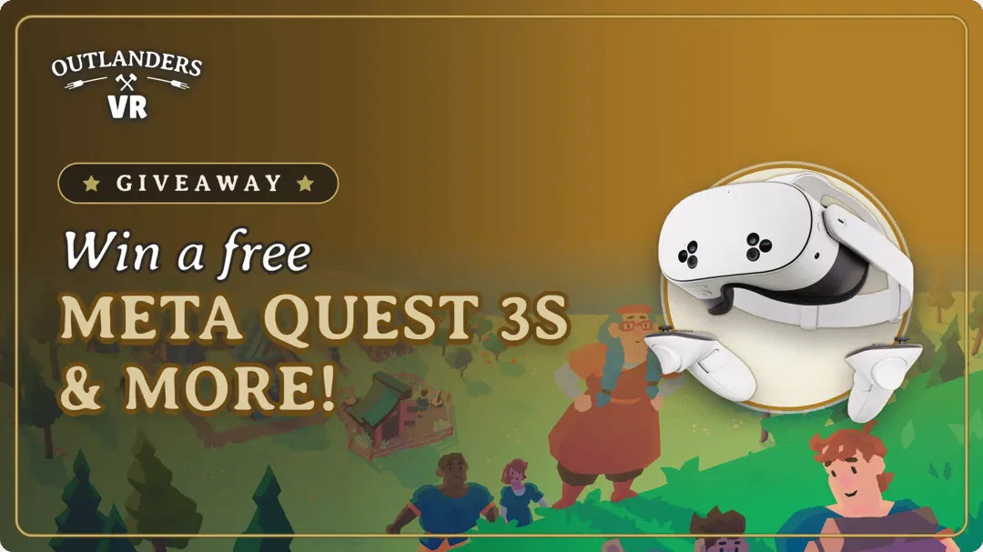 Free Meta Quest 3S Headset: 11 Prizes 10 Outlanders VR Keys