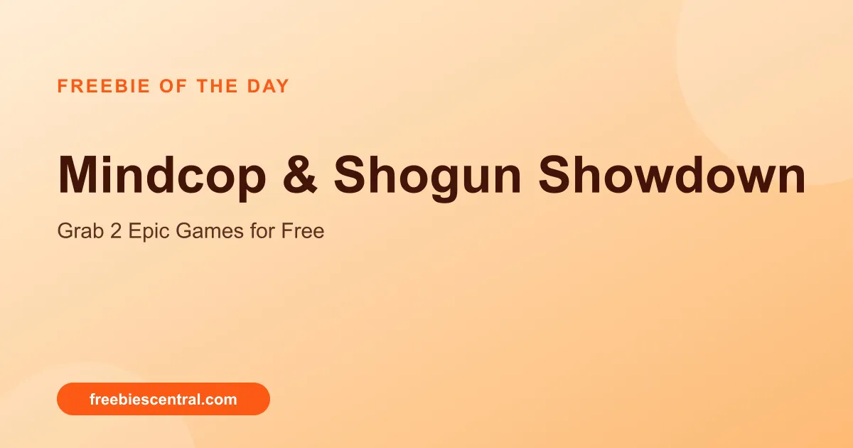 Free Mindcop & Shogun Showdown: Grab 2 Epic Games for Free!