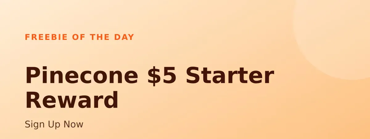 Free Pinecone $5 Starter Reward - Sign Up Now!