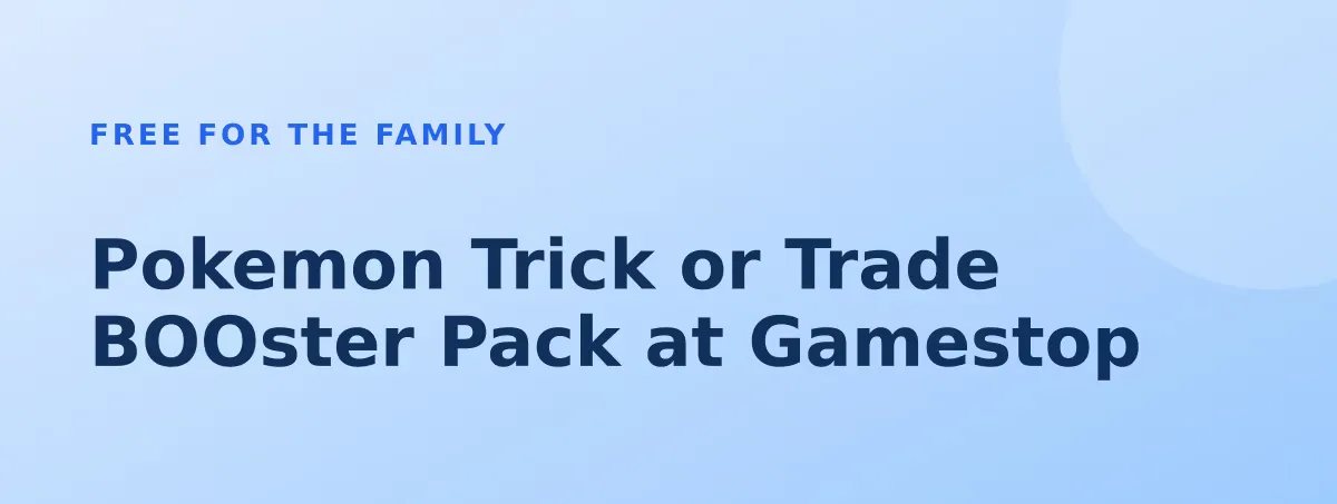 Free Pokemon Trick or Trade BOOster Pack at Gamestop - Oct 31