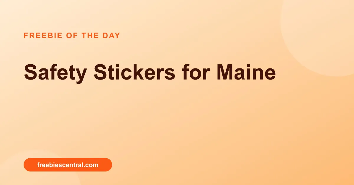 Free Safety Stickers for Maine: Get Yours Now Today!