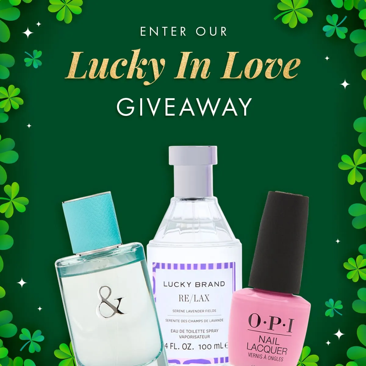 FREE Tiffany & Love Eau de Parfum, Lucky Brand Re/Lax Fragrance, and OPI Lucky Lavender Nail Polish Don’t miss out!