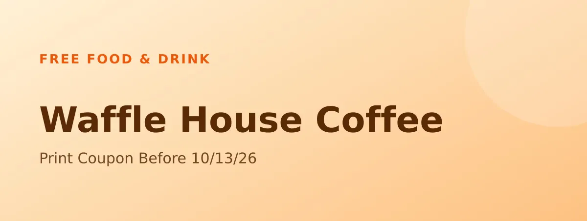 Free Waffle House Coffee: Print Coupon Before 10/13/26