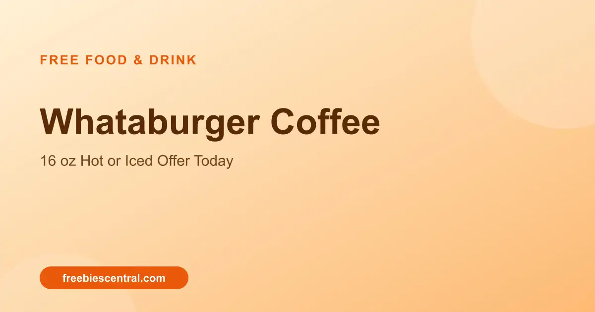 Free Whataburger Coffee: 16 oz Hot or Iced Offer Today