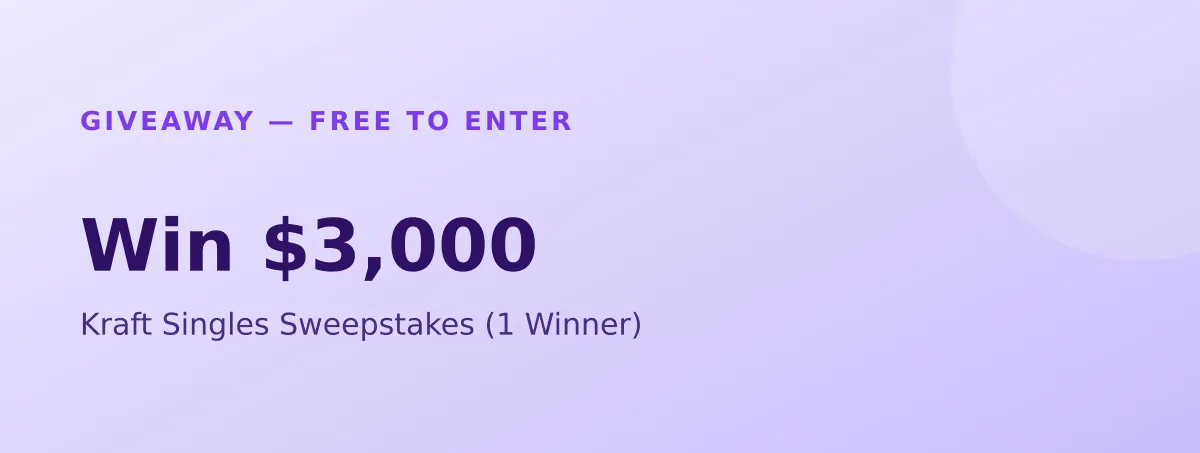 Win $3,000 — Kraft Singles Sweepstakes (1 Winner)