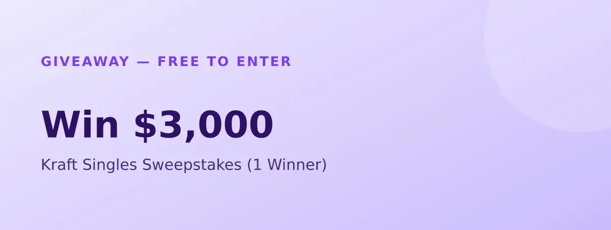 Win $3,000 — Kraft Singles Sweepstakes (1 Winner)