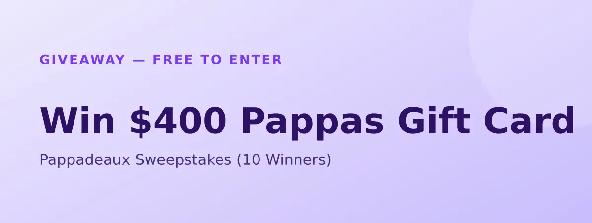 Win $400 Pappas Gift Card — Pappadeaux Sweepstakes (10 Winners)