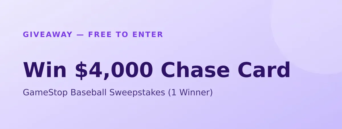 Win $4,000 Chase Card — GameStop Baseball Sweepstakes (1 Winner)