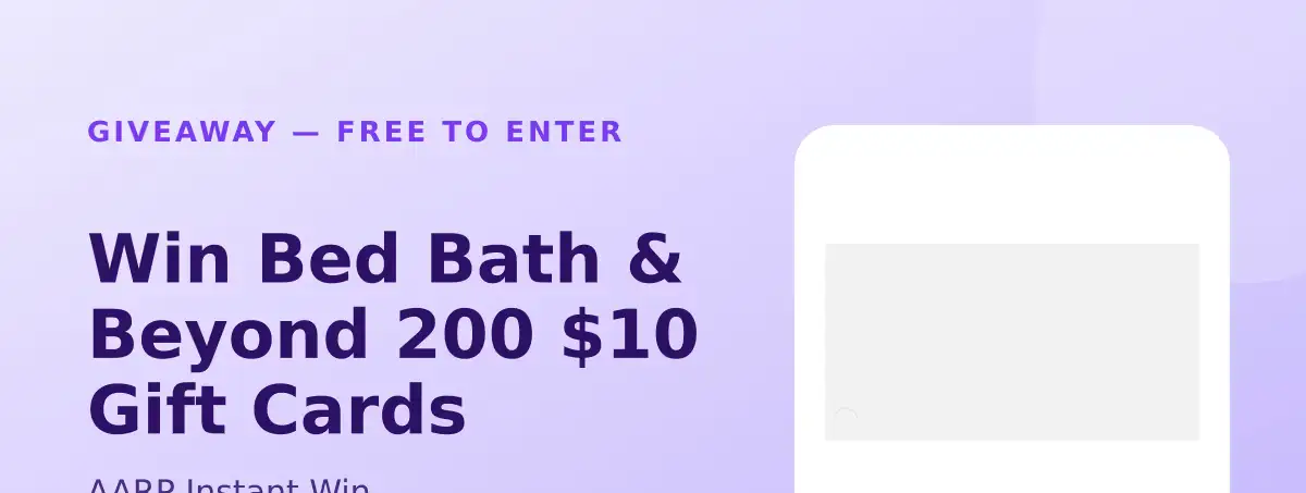 Win Bed Bath & Beyond 200 $10 Gift Cards: AARP Instant Win