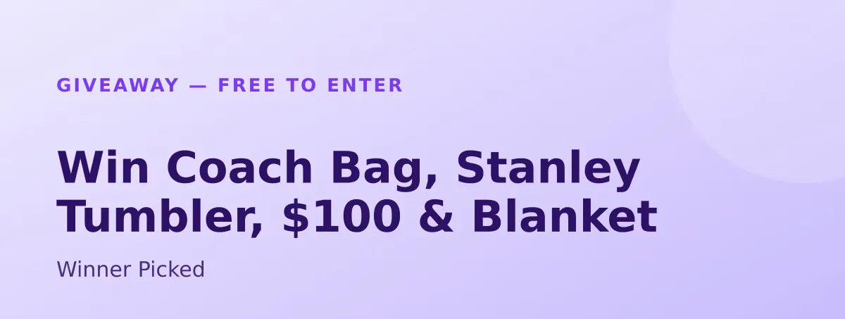 Win Coach Bag, Stanley Tumbler, $100 & Blanket: Winner Picked